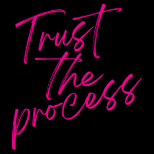 Trust the Process T-Shirt Design